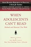When Adolescents Can't Read: Methods and Materials That Work (From Reading Research to Practice, V. 1)