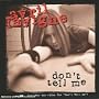 Don't Tell Me - Maxi CD