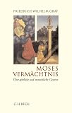 Produkt-Bild: Moses Verm&auml;chtnis: &Uuml;ber g&ouml;ttliche und menschliche Gesetze