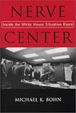 Nerve Center: Inside the White House Situation Room