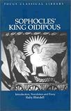 Sophocles: King Oidipous: Introduction, Translation and Essay (Focus Classical Library)