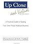 Up Close & Virtual: A Practical Guide to Starting Your Own Virtual Assistant Business, Second Edition