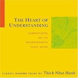 The Heart of Understanding: Commentaries on the Prajnaparamita Heart Sutra