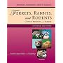 Ferrets, Rabbits and Rodents: Clinical Medicine and Surgery (Ferrets, Rabbits & Rodents)