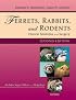 Ferrets, Rabbits and Rodents: Clinical Medicine and Surgery (Ferrets, Rabbits & Rodents)