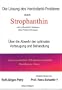 Die L�sung des Herzinfarkt-Problems: Strophanthin. �ber die Verhinderung der optimalen Vorbeugung und Behandlung