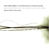 John Luther Adams: The Mathematics of Resonant Bodies