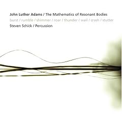 John Luther Adams: The Mathematics of Resonant Bodies
