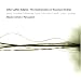 John Luther Adams: The Mathematics of Resonant Bodies