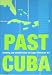 Books : Past Cuba: Identity and Identification in Cuban-American Art