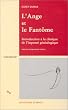 L'Ange et le Fantome: Introduction � la clinique de l'impens� g�n�alogique