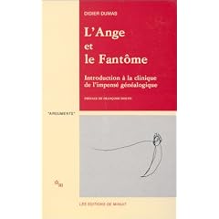 L'Ange et le Fantome: Introduction � la clinique de l'impens� g�n�alogique