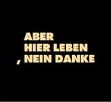 Produkt-Bild: Aber Hier Leben,Nein Danke