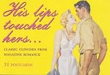 His Lips Touched Hers: Classic Clinches from Magazine Romance (Ad Nauseam Postcard)