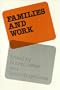 Families and Work (Women In The Political Economy)
