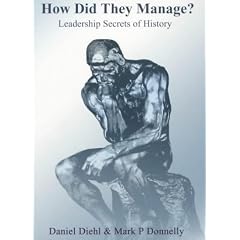 How Did They Manage?: Leadership Secrets of History
