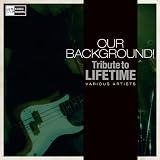 OUR BACKGROUND! Tribute to LIFETIME
