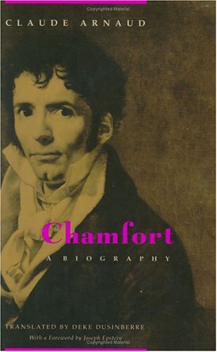 Chamfort: A Biography, by Claude Arnaud
