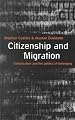 Citizenship and Migration: Globalization and the Politics of Belonging