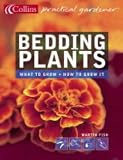 Collins Practical Gardener - Bedding Plants by Fish, Martin