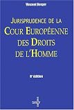Jurisprudence de la Cour europ�enne des droits de l'homme, 8e �dition