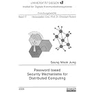 Click here to buy Password Based Security Mechanisms for Distributed Computing (Forschungsberichte Des... by  Seung Wook Jung.