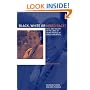 Black, White or Mixed Race?: Race and Racism in the Lives of Young People of Mixed Parentage