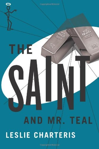 The Saint and Mr. Teal (The Saint Series)