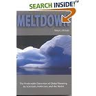 Meltdown: The Predictable Distortion of Global Warming by Scientists, Politicians, and the... by  Patrick J. Michaels