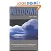 Meltdown: The Predictable Distortion of Global Warming by Scientists, Politicians, and the Media