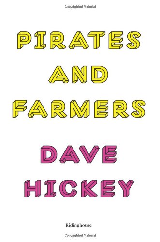 dave hickey pirates and farmers essays on taste