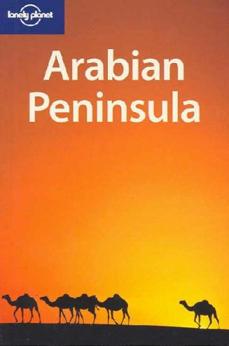 City Travel Guides Discounted  Books : Arabian Peninsula (Lonely Planet Country Guide)