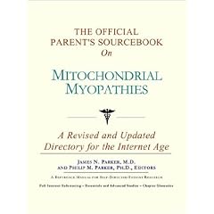 The Official Parent's Sourcebook on Mitochondrial Myopathies: A Revised and Updated... by Icon Health Publications