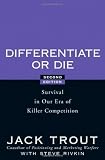Differentiate or Die: Survival in Our Era of Killer Competition