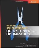 Inside Microsoft SQL Server 2005: Query Tuning and Optimization