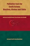 Palliative care for South Asians, Hindus, Muslims and Sikhs