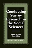 Conducting Survey Research in the Social Sciences