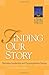 Finding Our Story: Narrative Leadership and Congregational Change (Narrative Leadership Collection)