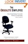 The Obsolete Employee: How Businesses Succeed Without Employees - And Love It!