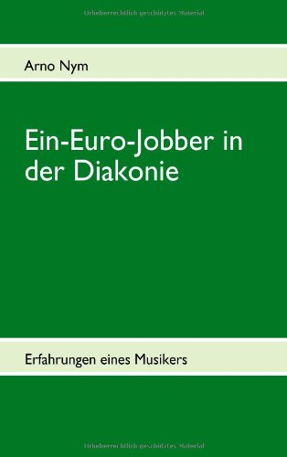 Ein-Euro-Jobber in der Diakonie: Erfahrungen eines Musikers