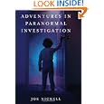 Adventures in Paranormal Investigation by Joe Nickell