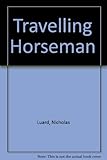 Travelling horseman