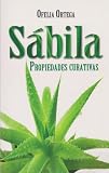 Sabila, Propiedades Curativas (Spanish Edition)