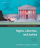 Constitutional law for a changing America. Rights, liberties, and justice