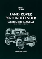 Land Rover 90 110 Defender Workshop Manual 1983 MY - 1995 MY (Workshop Manual Land Rover)