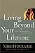 Living Beyond Your Lifetime: How to be Intentional About the Legacy You Leave