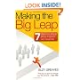 Making the Big Leap: 7 Steps to Living a Brave, Inspired and Great Life