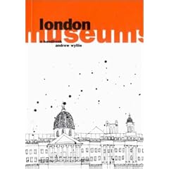 London Museums: A Handbook (London Guides)