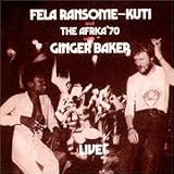 Revue Fela Ransome Kuti  / Fela With Ginger Baker Live !