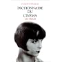 Dictionnaire du cin�ma, tome 3 : les films de Jacques Lourcelles